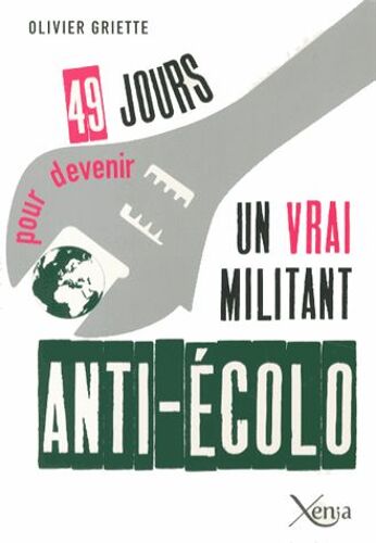 49 Jours Pour Devenir Un Vrai Militant Anti-Écolo