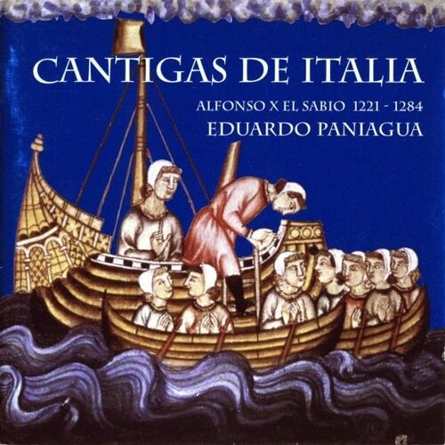 Cantigas De Italia - Alfonso X El Sabio 1221 - 1284