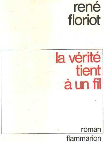 La Verite Tient À Un Fil