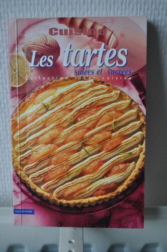 Les Tartes Salees Et Sucrees