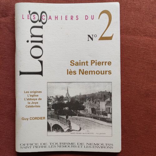 Les Cahiers D'histoire Du Loing N° 2 Saint-Pierre-Lès-Nemours