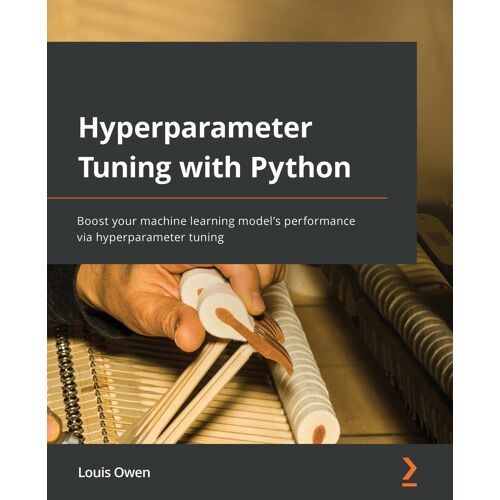 Hyperparameter Tuning With Python