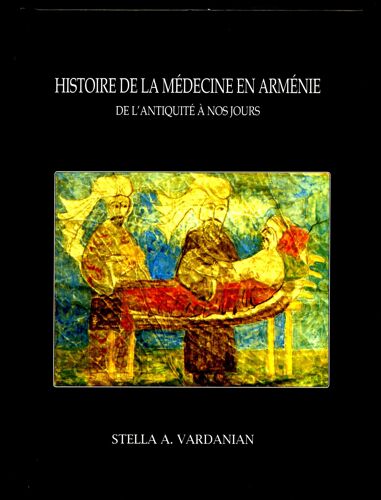 Histoire De La Médecine En Arménie : De L'antiquité À Nos Jours