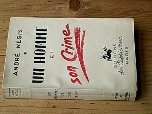 Un Homme Et Son Crime - Avec Envoi De L'auteur