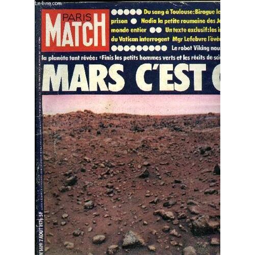 Paris Match N° 1419 - Ce Robot Américain Viking, Posé A 320 Millions De Kilomètres De La Terre Sur La Planète Tant Rêvée, Nous Dit : Mars, C Est Ça Par Pierre Neveu, Nadia, La Merveille Des Jeux De(...)