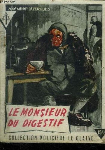 Le Monsieur Du Digestif, Collection Le Glaive N°2