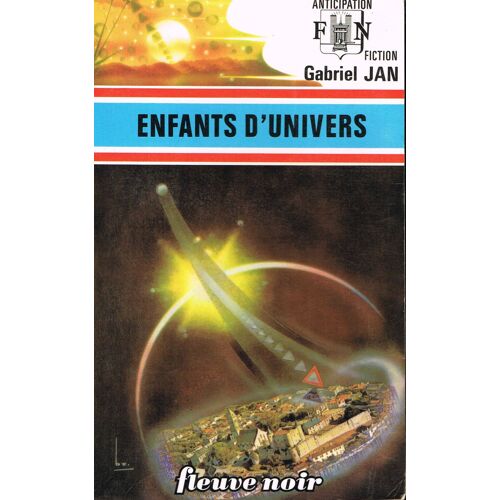 Fleuve Noir Anticipation N°766 - Enfants D'univers