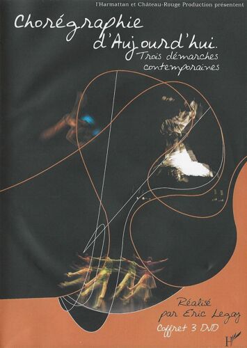 Choregraphies D'aujourd'hui - Trois Démarches Contemporaines