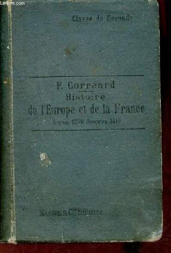 Histoire De L Europe Et De La France De 1270 À 1610 - 4e Édition Revue Et Corrigée.