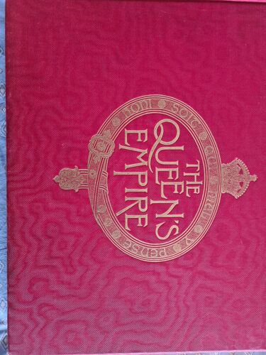 The Queen's Empire, A Pictorial And Descriptive Guide Based On Photographs