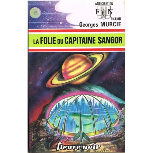 Fleuve Noir Anticipation N°655 - La Folie Du Capitaine Sangor