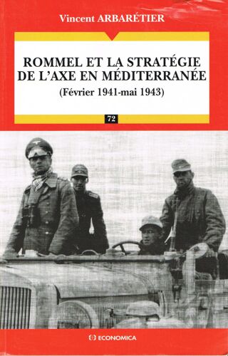 Rommel Et La Stratégie De L'axe En Méditerrannée