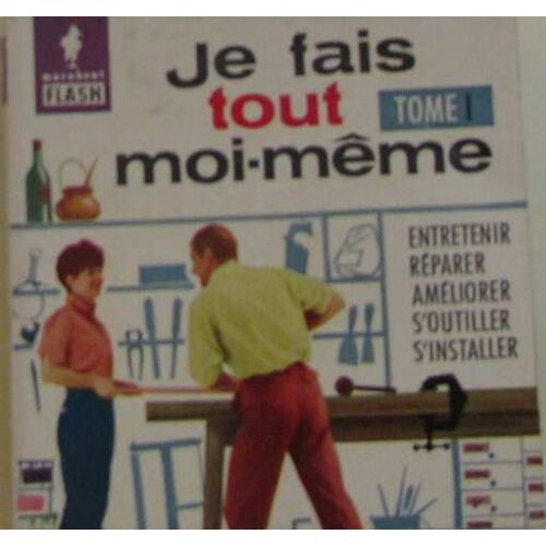 Je Fais Tou Moi-Même (Tome I)