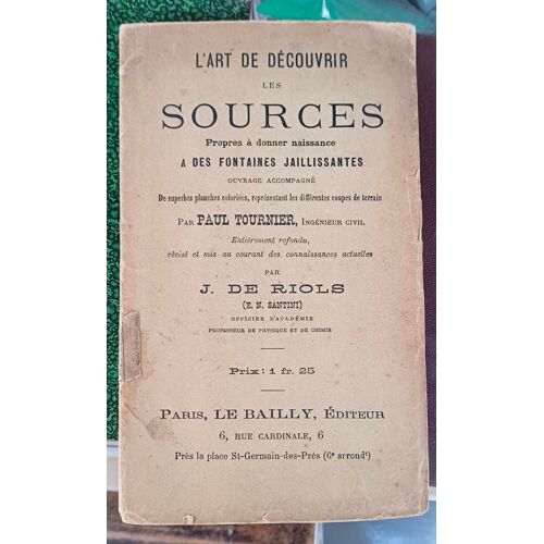 L'art De Decouvrir Les Sources. J De Riols