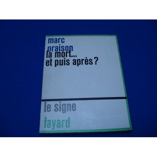 La Mort.  .  .  Et Puis Après?
