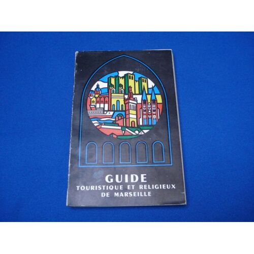 Guide Touristique Et Religieux De Marseille