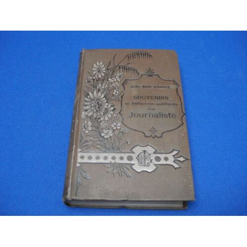 Souvenirs Et Réflexions Politiques D'un Journaliste. Dixième Édition. 1873. Pleine Percaline Ornée D'