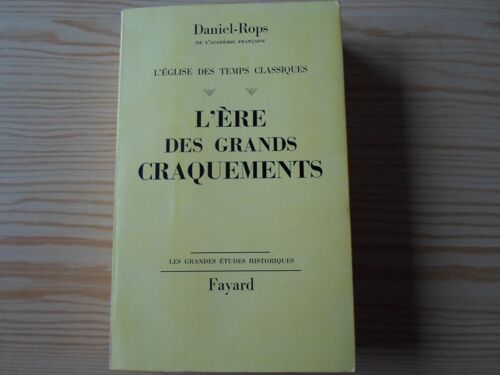 L'eglise Des Temps Classiques. L'ere Des Grands Craquements