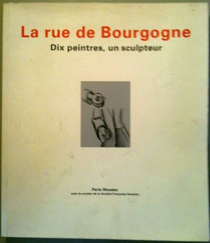 La Rue De Bourgogne - Exposition, Paris, Musée Carnavalet, 7 Avril-28 Juin 1992