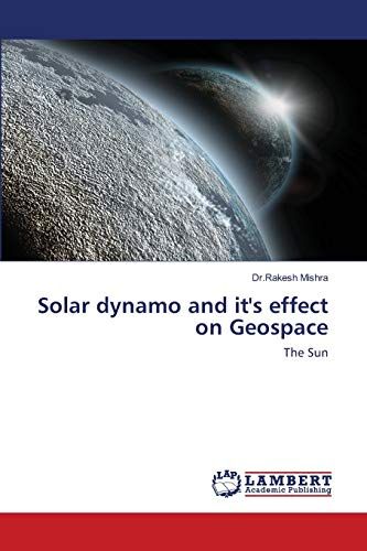 Solar Dynamo And It's Effect On Geospace