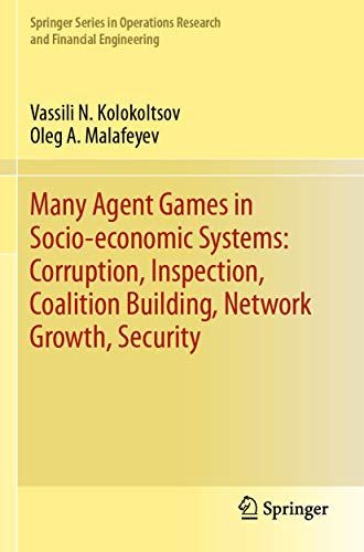 Many Agent Games In Socio-Economic Systems: Corruption, Inspection, Coalition Building, Network Growth, Security