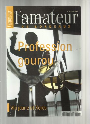 Profession Gourou (Robert Parker,Jacques Boissenot,Alain Raynaud , Moueix,Etc..)- Vin Jaune Et Xérès