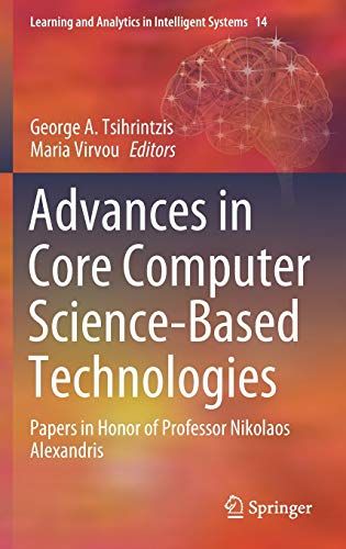 Advances In Core Computer Science-Based Technologies
