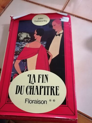 La Dynastie Des Forsyte, Tome 3. La Fin Du Chapitre - Dinny - Floraison - Sur L'autre Rive