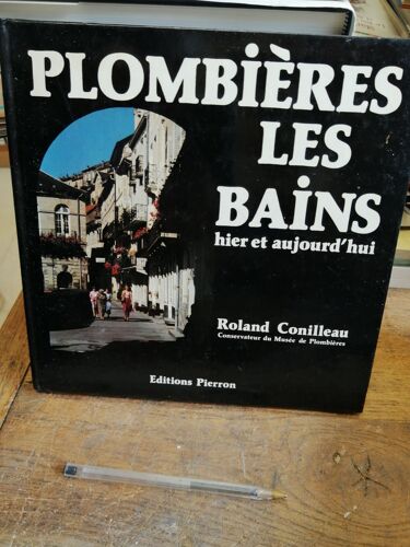 Plombières Les Bains - Hier Et Aujourd'hui