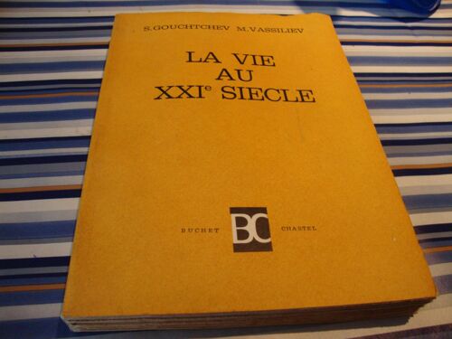 La Vie Au Xxi° Siecle -Traduit Du Russe Par C. De Neubourg -