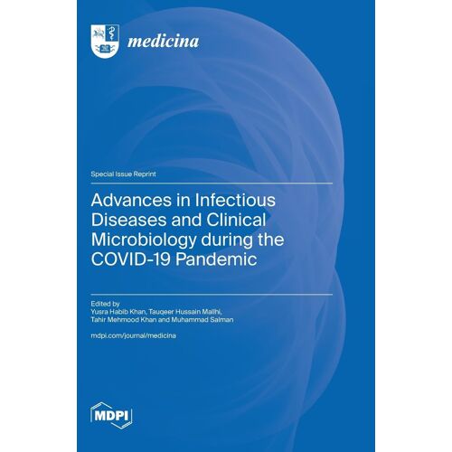 Advances In Infectious Diseases And Clinical Microbiology During The Covid-19 Pandemic