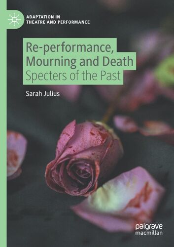 Re-Performance, Mourning And Death