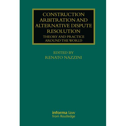 Construction Arbitration And Alternative Dispute Resolution