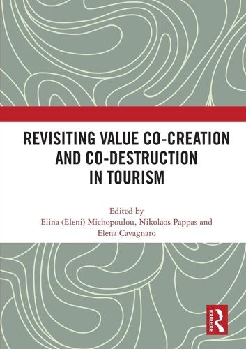 Revisiting Value Co-Creation And Co-Destruction In Tourism