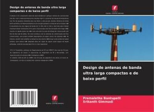 Design De Antenas De Banda Ultra Larga Compactas E De Baixo Perfil