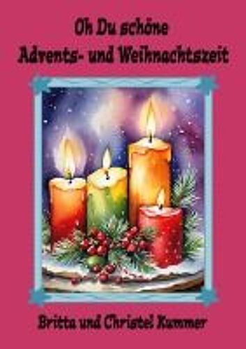 Oh Du Schöne Advents- Und Weihnachtszeit