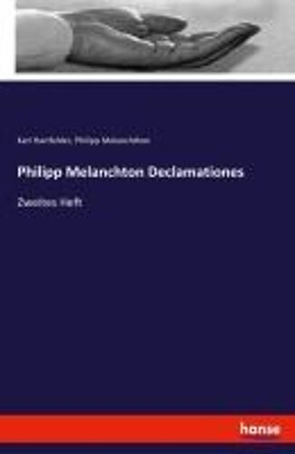 Philipp Melanchton Declamationes