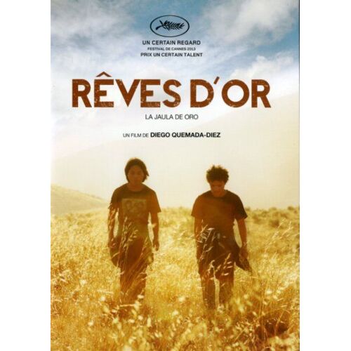 Rêves D'or, Dossier De Presse, Diego Quemada-Diez, Karen Martínez, Rodolfo Dominguez, Brandon López