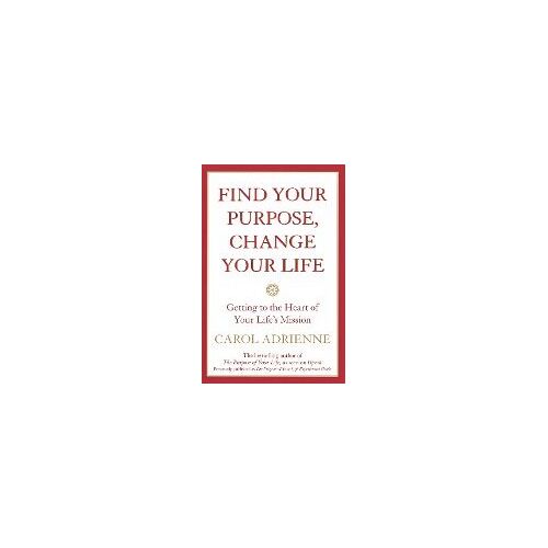 Find Your Purpose, Change Your Life