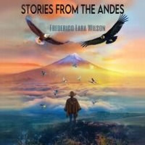 Stories From The Andes
