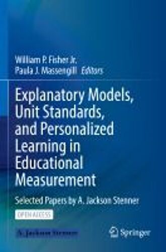Explanatory Models, Unit Standards, And Personalized Learning In Educational Measurement