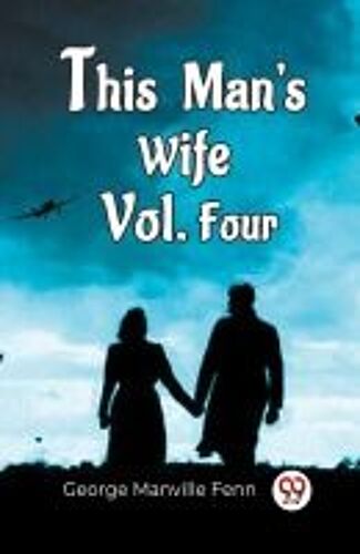 This Man's Wife Vol. Four