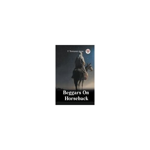 Beggars On Horseback