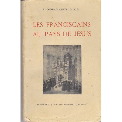 Les Franciscains Au Pays De Jesus