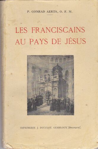 Les Franciscains Au Pays De Jesus