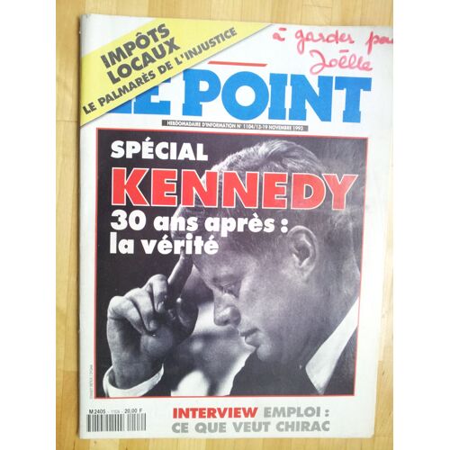 Le Point N° 1104 : Spécial Kennedy, 30 Ans Après : La Vérité