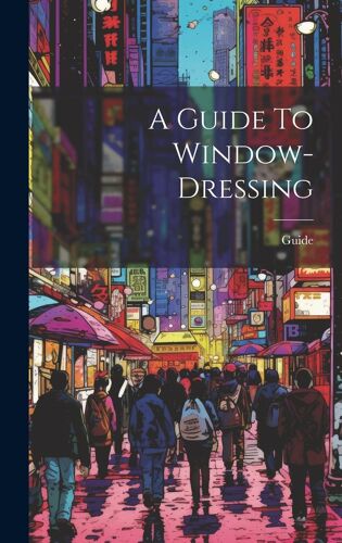 A Guide To Window-Dressing