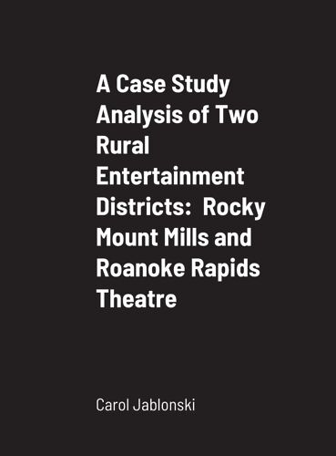 A Case Study Analysis Of Two Rural Entertainment Districts