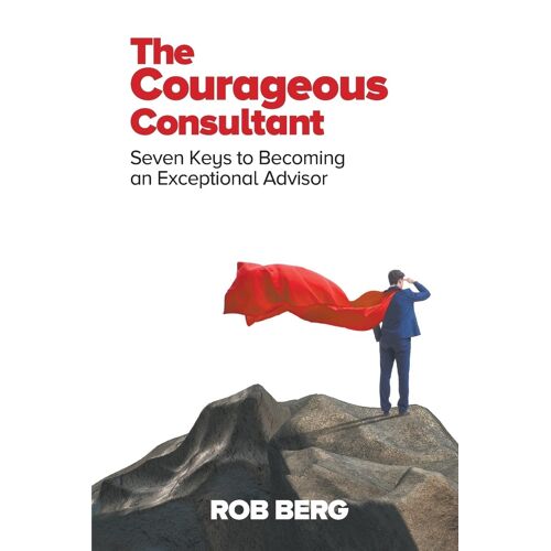 The Courageous Consultant