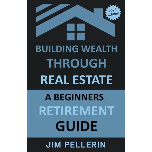 Building Wealth Through Real Estate - A Beginners Retirement Guide